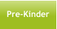 Pre-Kinder