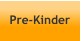 Pre-Kinder