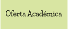 Oferta Académica